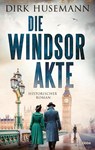 Die Windsor-Akte - Dirk Husemann - 9783404189526