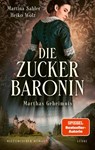 Die Zuckerbaronin - Martina Sahler ; Heiko Wolz - 9783404189632