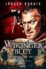Wikingerblut - Aufstand der Pikten - Jürgen Bärbig - 9783404189878