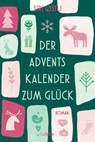 Der Adventskalender zum Glück - Siri Østli - 9783404192342