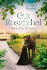 Gut Rosenthal - Nebel über Pommern - Frieda Radlof - 9783404192533