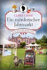 Ein mörderischer Jahrmarkt - Clare Chase - 9783404192823