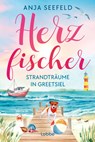 Herzfischer - Strandträume in Greetsiel - Anja Seefeld - 9783404194810