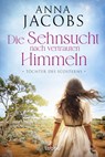 Töchter des Südsterns - Die Sehnsucht nach vertrauten Himmeln - Anna Jacobs - 9783404196678