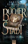 Die Bibliothek der flüsternden Schatten - Bücherstadt - Akram El-Bahay - 9783404208838