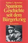 Spaniens Geschichte seit dem Bürgerkrieg - BERNECKER,  Walther L. - 9783406426841