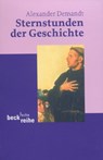 Sternstunden der Geschichte - Alexander Demandt - 9783406494895