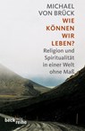 Wie können wir leben? - Michael von Brück - 9783406590504