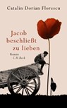 Jacob beschließt zu lieben - Catalin Dorian Florescu - 9783406612671