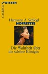 Nofretete - Hermann A. Schlögl - 9783406637254