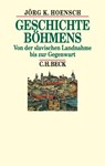 Geschichte Böhmens - Jörg K. Hoensch - 9783406650154