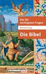 Die 101 wichtigsten Fragen - Die Bibel - Bernhard Lang - 9783406652998