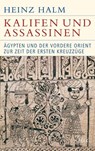 Kalifen und Assassinen - Heinz Halm - 9783406661631