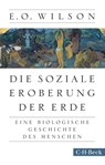 Die soziale Eroberung der Erde - Edward O. Wilson - 9783406667022