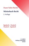 Wörterbuch Recht. Spanisch - Deutsch / Deutsch - Spanisch - Ulrich Daum ; María Engracia Salán García ; Herbert J. Becher - 9783406674693