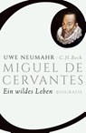 Miguel de Cervantes - Uwe Neumahr - 9783406683886
