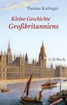 Kleine Geschichte Großbritanniens - Thomas Kielinger - 9783406689536