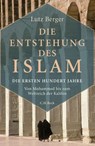 Die Entstehung des Islam - Lutz Berger - 9783406696930