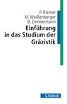 Einführung in das Studium der Gräzistik - Peter Riemer ; Michael Weissenberger ; Bernhard Zimmermann - 9783406699535