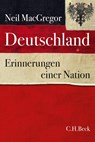 Deutschland Erinnerungen einer Nation - Neil MacGregor - 9783406712326