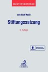 Stiftungssatzung - Thomas von Holt ; Christian Koch - 9783406715600