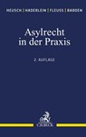 Asylrecht in der Praxis - Andreas Heusch ; Nicola Haderlein ; Martin Fleuß ; Stefan Barden - 9783406719592