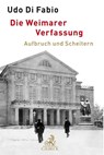 Die Weimarer Verfassung - Udo Di Fabio - 9783406723889