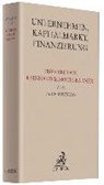 Unternehmen, Kapitalmarkt, Finanzierung - SPINDLER,  Gerald ; Wilsing, Hans-Ulrich ; Butzke, Volker - 9783406725692