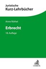 Erbrecht - Anne Röthel ; Horst Bartholomeyczik ; Wilfried Schlüter - 9783406728549