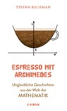 Espresso mit Archimedes - Stefan Buijsman - 9783406739514