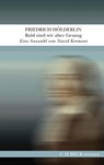 Bald sind wir aber Gesang - Friedrich Hölderlin - 9783406742309