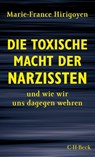 Die toxische Macht der Narzissten - Marie-France Hirigoyen - 9783406750076