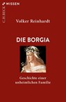 Die Borgia - Volker Reinhardt - 9783406753671