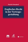 Englisches Recht in der Vertragsgestaltung - Patrick Ostendorf - 9783406761096