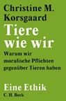 Tiere wie wir - Christine M. Korsgaard - 9783406765452