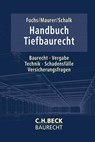 Handbuch Tiefbaurecht - Bastian Fuchs ; Michael Maurer ; Günther Schalk - 9783406767654