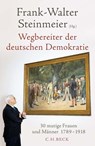 Wegbereiter der deutschen Demokratie - Frank-Walter Steinmeier - 9783406777400