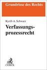 Verfassungsprozessrecht - Kyrill-Alexander Schwarz - 9783406779992