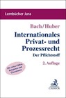 Internationales Privat- und Prozessrecht - Ivo Bach ; Peter Huber - 9783406780714