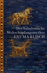 Der babylonische Weltschöpfungsmythos Enuma Elisch - Adrian C. Heinrich - 9783406782039