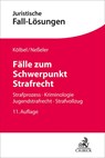 Fälle zum Schwerpunkt Strafrecht - Ulrich Eisenberg ; Jochen Bung ; Ralf Kölbel ; Karin Neßeler - 9783406795558