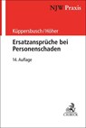 Ersatzansprüche bei Personenschaden - Gerhard Küppersbusch ; Heinz Otto Höher - 9783406796456