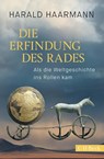 Die Erfindung des Rades - Harald Haarmann - 9783406797279