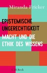 Epistemische Ungerechtigkeit - Miranda Fricker - 9783406798924