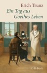 Ein Tag aus Goethes Leben - Erich Trunz - 9783406799587