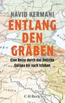 Entlang den Gräben - Navid Kermani - 9783406803451