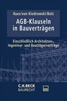 AGB-Klauseln in Bauverträgen - Jarl-Hendrik Kues ; Bernhard von Kiedrowski ; Stephan Bolz - 9783406804366