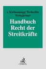 Handbuch Recht der Streitkräfte - Sebastian Graf von Kielmansegg ; Jörg Philipp Terhechte ; Dieter Weingärtner - 9783406805967
