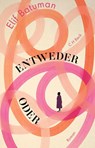 Entweder / Oder - Elif Batuman - 9783406806988