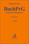 Buchpreisbindungsgesetz. BuchPrG - Hans Franzen ; Dieter Wallenfels ; Christian Russ - 9783406808166